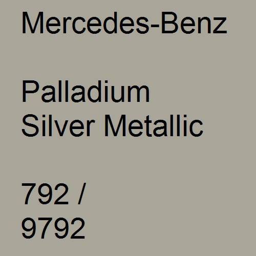 Mercedes-Benz, Palladium Silver Metallic, 792 / 9792.